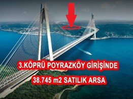 3.KÖPRÜ POYRAZKÖY GİRİŞİNDE SATILIK ARSA P-216108